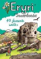 40 Walks Eryri & Snowdonia 1916739032 Book Cover