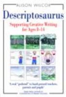 Descriptosaurus: Supporting Creative Writing at Key Stage 2 and Beyond: 1 0415468353 Book Cover