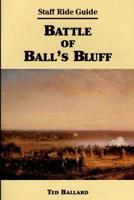 Battle of Ball's Bluff: Staff Ride Guide 1505566045 Book Cover