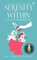 Serenity Within: A Journey To Lasting Mental Peace B0F5X5HFYH Book Cover