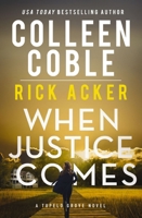 When Justice Comes (A Tupelo Grove Novel) 140034574X Book Cover