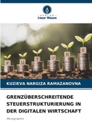 Grenzüberschreitende Steuerstrukturierung in Der Digitalen Wirtschaft (German Edition) 6200739986 Book Cover