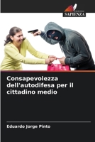 Consapevolezza dell'autodifesa per il cittadino medio (Italian Edition) 6207974786 Book Cover