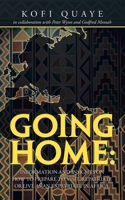 Going Home: Information and Insights on How to Prepare to Visit, Repatriate or Live as an Expatriate in Africa. 1728336767 Book Cover