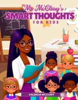 Ms. McClary’s Smart Thoughts For Kids B0DFHPMGBD Book Cover