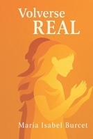 Volverse Real (La ruta al Ser) (Spanish Edition) B0FKDVYD2B Book Cover