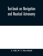 Text-book on Navigation and Nautical Astronomy 9353979293 Book Cover
