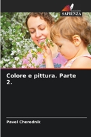 Colore e pittura. Parte 2. (Italian Edition) 6207720849 Book Cover
