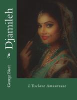 Djamileh: L'Esclave Amoureuse 1722387408 Book Cover