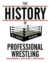 The History Of Professional Wrestling Vol. 2: WWF 1990-1999 149356689X Book Cover