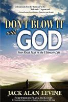 Don't Blow It with God 0982552602 Book Cover
