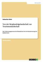 Von Der Bergbaufolgelandschaft Zur Tourismuslandschaft 3656702446 Book Cover