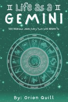 Life as a Gemini: 500 Hilarious Jokes Every Twin Will Relate To B0FTXW94P1 Book Cover