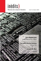 INÈDITS. Revista de creació literària. NÚM 13- Gener 2018 0244062765 Book Cover