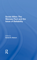 Soviet Allies: The Warsaw Pact and the Issue of Reliability 0367288125 Book Cover