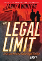 The Legal Limit: A Hal and Kristina Nolan Legal Thriller (Hal and Kristina Nolan Legal Thrillers) B0DSZT81MV Book Cover