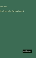 Norddeutsche Backsteingotik 3368278711 Book Cover