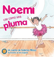 Noemí cae como una pluma (Spanish Edition) 3982731704 Book Cover