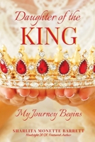 Daughter of the KING: My Journey Begins 1948085380 Book Cover