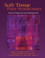 Soft Tissue Pain Syndromes: Clinical Diagnosis And Pathogenesis (Journal of Musculoskeletal Pain) (Journal of Musculoskeletal Pain) 0789031388 Book Cover