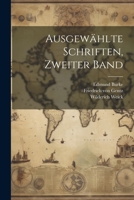 Ausgewählte Schriften, Zweiter Band 1021561673 Book Cover