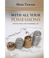 With All Your Possessions: Jewish Ethics and Economic Life 0765760592 Book Cover