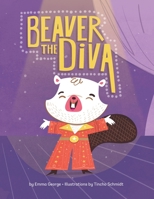 Beaver The Diva B0BKRQ4T8H Book Cover