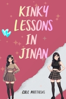 Kinky Lessons in Jinan B0H4ZFHBN4 Book Cover