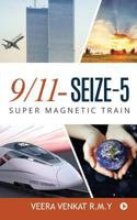 9/11- seize-5: super magnetic train 1947586041 Book Cover
