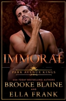 Immoral (Park Avenue Kings) B0FJFJRDS3 Book Cover