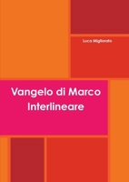Vangelo di Marco Interlineare (Italian Edition) 0244820023 Book Cover