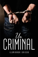 Un Criminal 180509212X Book Cover