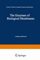 The Enzymes of Biological Membranes: Volume 4: Electron Transport Systems and Receptors 148992695X Book Cover