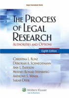 The Process of Legal Research: Authorities and Options 1454805528 Book Cover