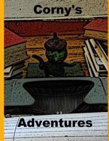 Corny's Adventures 1539445690 Book Cover