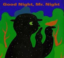 Good Night, Mr. Night 0152053514 Book Cover