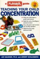 Teaching Your Child Concentration: A Playskool Guide 0895263947 Book Cover