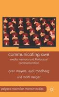 Communicating Awe: Media Memory and Holocaust Commemoration 1137325232 Book Cover