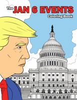 The Jan 6 Events Coloring Book 173675940X Book Cover