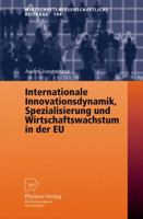 Internationale Innovationsdynamik, Spezialisierung und Wirtschaftswachstum in der EU 3790817139 Book Cover