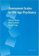 Assessment Scales in Old Age Psychiatry 1853175625 Book Cover