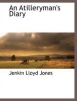 An Atilleryman's Diary 1117894924 Book Cover