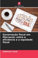 Governação fiscal em Marrocos: entre a eficiência e a equidade fiscal 6205989565 Book Cover