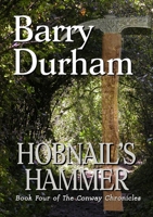 Hobnail's Hammer: Book Four of the Conway Chronicles 144571213X Book Cover