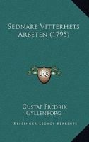 Sednare Vitterhets Arbeten (1795) 1166174670 Book Cover