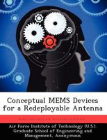 Conceptual Mems Devices for a Redeployable Antenna 1249449561 Book Cover