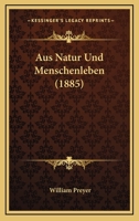 Aus Natur Und Menschenleben (1885) 1167644042 Book Cover