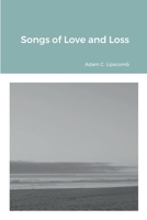 Songs of Love and Loss 1716350492 Book Cover