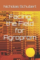 Facing the Field for Agroprom B0GQ9L2V45 Book Cover