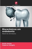 Biocerâmicas em endodontia: Material de vidro bioactivo 6204134566 Book Cover